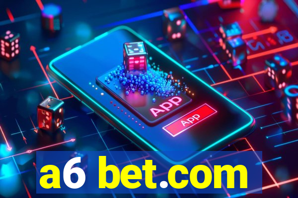 a6 bet.com